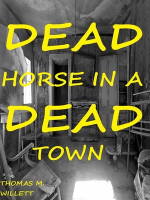 cover image of Dead Horse in a Dead Town
